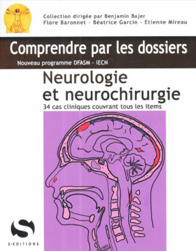 Neurologie et neurochirurgie: 34 cas cliniques avec tous les items du programme dfasm