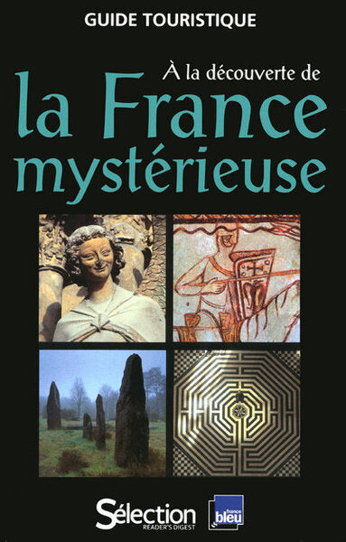 A la découverte de la France mystérieuse