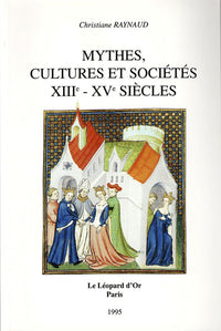 Mythes, cultures et sociétés - XIIIe-XVe siècles