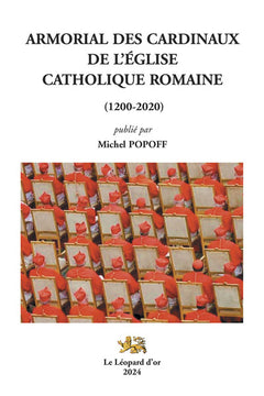 Armorial des Cardinaux de l'Eglise Catholique Romaine (1200-2020)