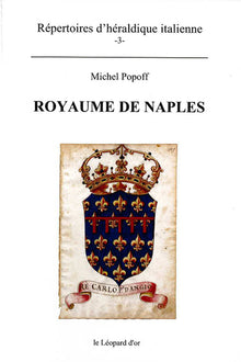 Royaume de Naples - Répertoires d'héraldique italienne volume 3