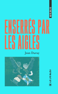 Enserrés par les aigles