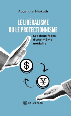Le libéralisme ou le protectionnisme