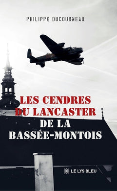 Les cendres du Lancaster de la Bassée-Montois