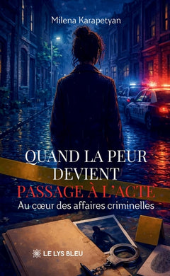 Quand la peur devient passage à l'acte