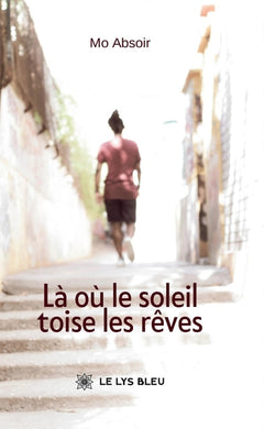 Là où le soleil toise les rêves