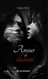 Amour et illusions