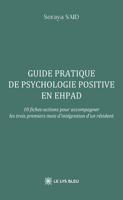 Guide pratique de psychologie positive en EHPAD
