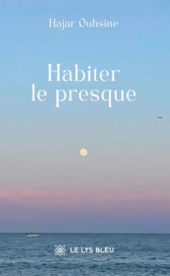 Habiter le presque