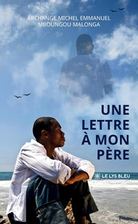 Une lettre à mon père