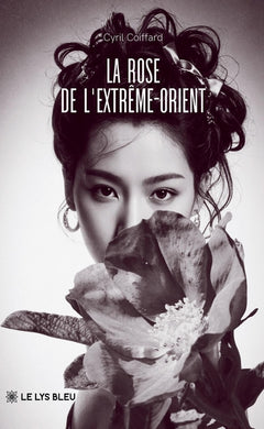 La rose de l'Extrême-Orient