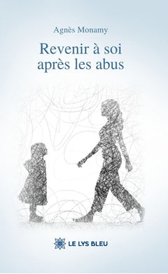 Revenir à soi après les abus