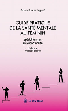 Guide pratique de la santé mentale au féminin