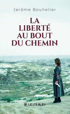 La liberté au bout du chemin