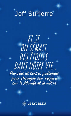 Et si on semait des étoiles dans notre vie...