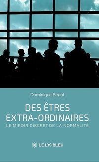 Des êtres extra-ordinaires