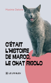 C'était l'histoire de Marco, le chat rigolo