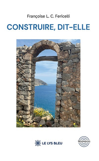 Construire, dit-elle