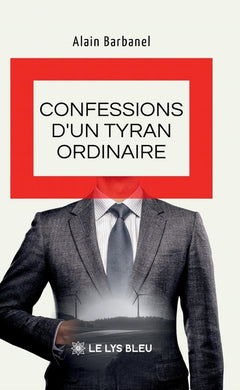 Confessions d'un tyran ordinaire