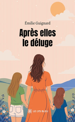 Après elles le déluge