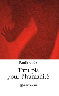 Tant pis pour l'humanité