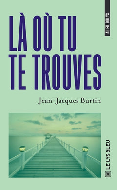 Là où tu te trouves