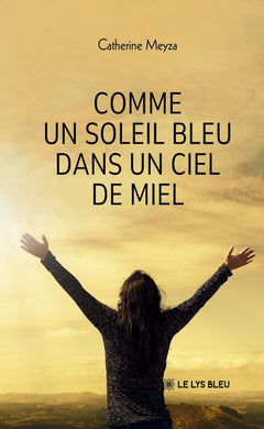 Comme un soleil bleu dans un ciel de miel