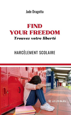 FIND YOUR FREEDOM: Trouvez votre liberté