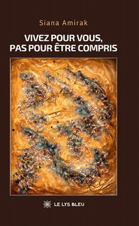 Vivez pour vous, pas pour être compris