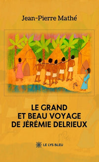 Le grand et beau voyage de Jérémie Delrieux