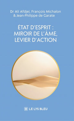 État d'esprit : miroir de l'âme, levier d'action