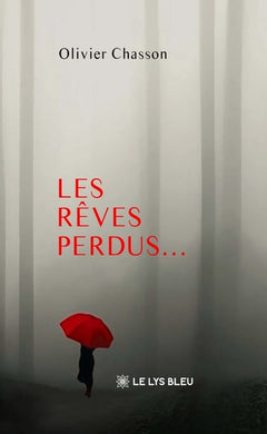 Les rêves perdus...