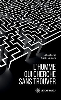 L'homme qui cherche sans trouver