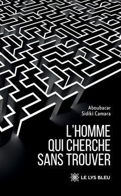 L'homme qui cherche sans trouver