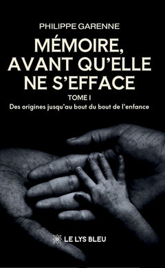 Mémoire,avant qu'elle ne s'efface