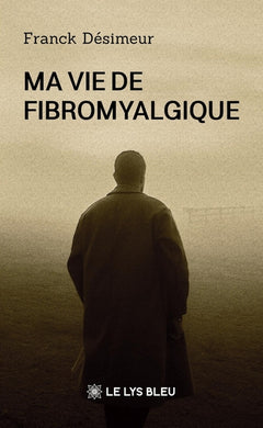 Ma vie de fibromyalgique