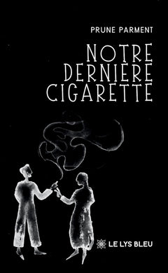 Notre dernière cigarette
