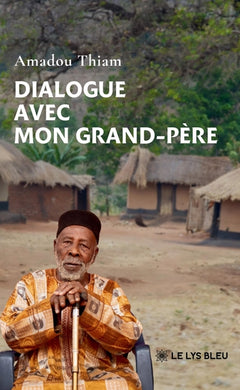 Dialogue avec mon grand-père