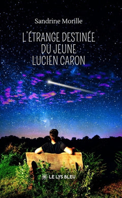 L'étrange destinée du jeune Lucien Caron