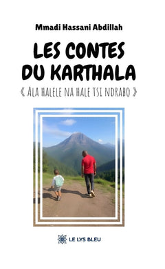Les contes du Karthala « Ala halele na hale tsi ndrabo »