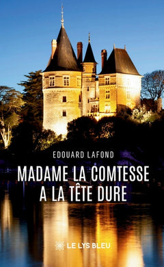 Madame la comtesse a la tête dure