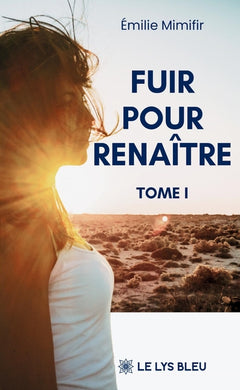 Fuir pour renaître