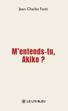 M'entends-tu, Akiko ?