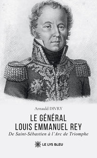 Le général Louis Emmanuel Rey