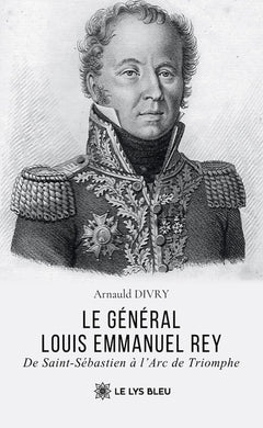 Le général Louis Emmanuel Rey