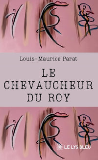 Le chevaucheur du roy