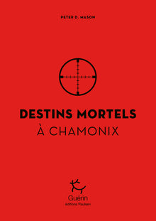Destins mortels à Chamonix