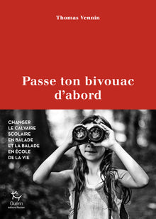 Passe ton bivouac d'abord