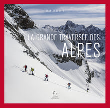 La grande traversée des Alpes