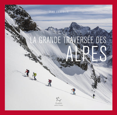 La grande traversée des Alpes